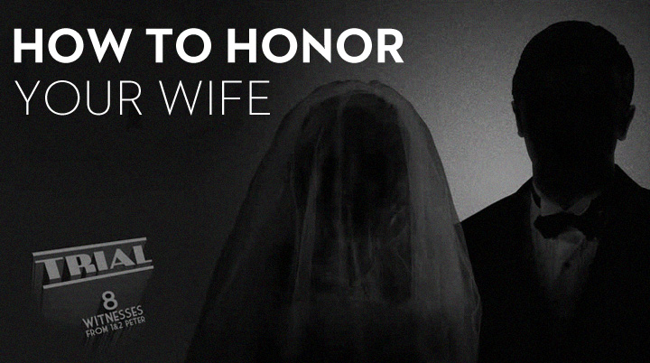 How to Honor your Wife!